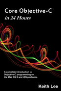 Core Objective-C in 24 Hours