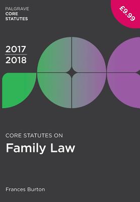 Core Statutes on Family Law 2017-18 - Burton, Frances