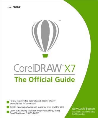 CorelDRAW X7: The Official Guide - Bouton, Gary David