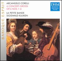 Corelli: Concerti Grossi op. 6/1-6 - La Petite Bande; Sigiswald Kuijken (conductor)