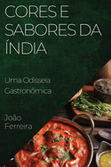 Cores e Sabores da ndia: Uma Odisseia Gastronmica