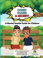 Corey Shares A Secret! A Mental Health Guide for Children: A Mental Health Guide for Children