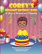 Corey's Brilliant Birthday Wish!: A Story of Purpose and Possibilities