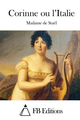 Corinne ou l'Italie - Fb Editions (Editor), and Stael, Madame De