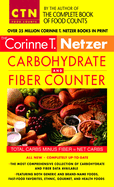 Corinne T. Netzer Carbohydrate and Fiber Counter: The Most Comprehensive Collection of Carbohydrate and Fiber Data Available