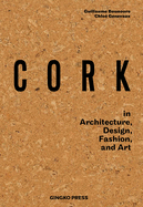 Cork: In Architecture, Design, Fashion & Art