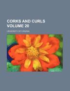 Corks and Curls Volume 20