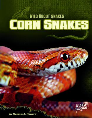 Corn Snakes - Maierhauser, Joe (Consultant editor), and Howard, Melanie A