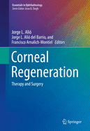Corneal Regeneration: Therapy and Surgery
