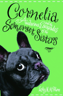 Cornelia and the Audacious Escapades of the Somerset Sisters - Blume, Lesley M M