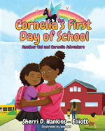 Cornelia's First day of School: Another Uni and Cornelia Adventure