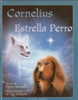 Cornelius y La Estrella Perro - Spyropulos, Diana