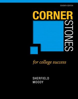 Cornerstones for College Success, Student Value Edition Plus New Mylab Student Success Update -- Access Card Package - Sherfield, Robert M, and Moody, Patricia G