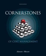 Cornerstones of Cost Management - Hansen, Don R, and Mowen, Maryanne M