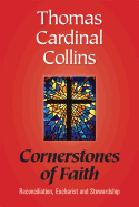 Cornerstones of Faith: Reconciliation, Eucharist and Stewardship
