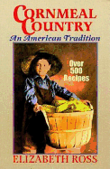 Cornmeal Country: An American Tradition