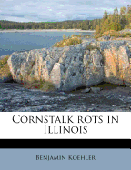 Cornstalk Rots in Illinois