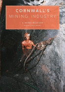 Cornwall's Mining Industry: A Brief History