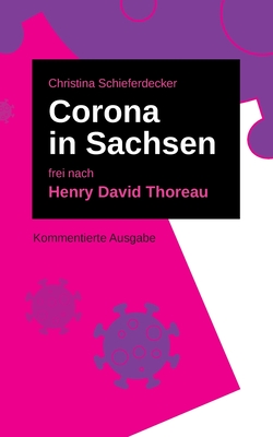 Corona in Sachsen - Thoreau, Henry David, and Schieferdecker, Christina