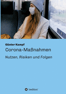 Corona-Manahmen - Nutzen, Risiken und Folgen