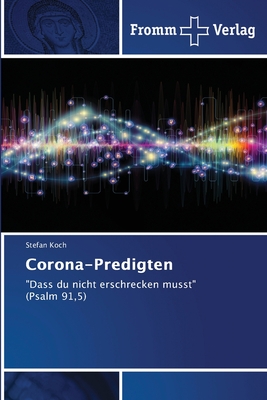 Corona-Predigten - Koch, Stefan