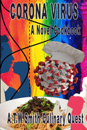 Corona Virus: A Novel Cookbook