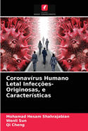 Coronav?rus Humano Letal Infec??es-Originosas, e Caracter?sticas