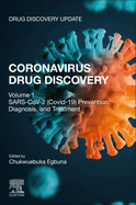 Coronavirus Drug Discovery: Volume 1: Sars-Cov-2 (Covid-19) Prevention, Diagnosis, and Treatment