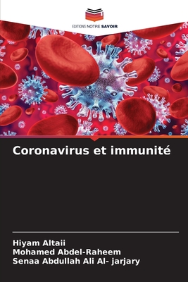 Coronavirus et immunit? - Altaii, Hiyam, and Abdel-Raheem, Mohamed, and Abdullah Ali Al- Jarjary, Senaa