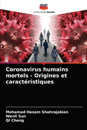 Coronavirus humains mortels - Origines et caractristiques