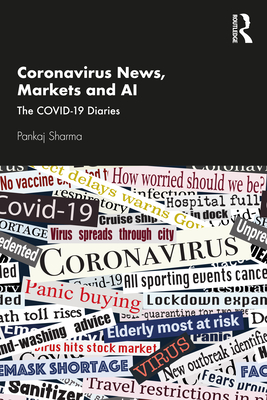 Coronavirus News, Markets and AI: The COVID-19 Diaries - Sharma, Pankaj