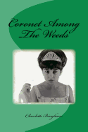 Coronet Among the Weeds - Bingham, Charlotte