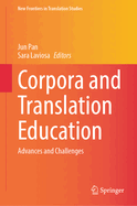 Corpora and Translation Education: Advances and Challenges