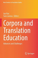 Corpora and Translation Education: Advances and Challenges