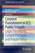 Corporal Punishment in U.S. Public Schools: Legal Precedents, Current Practices, and Future Policy