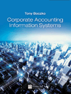 Corporate Accounting Information Systems - Boczko, Tony