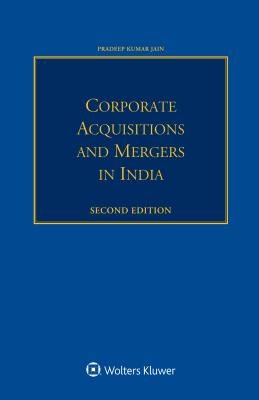 Corporate Acquisitions and Mergers in India - Jain, Pradeep Kumar