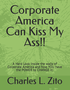 Corporate America Ca Kiss My Ass!!