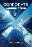 Corporate Annihilation