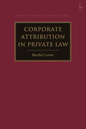 Corporate Attribution in Private Law