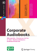 Corporate Audiobooks: Horspiele, Features & Co. in Der Unternehmenskommunikation