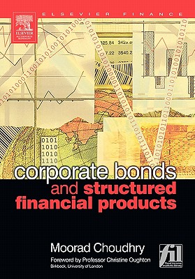 Corporate Bonds and Structured Financial Products - Choudhry, Moorad, Mr.