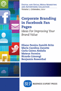 Corporate Branding in Facebook Fan Pages: Ideas for Improving Your Brand Value