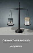 Corporate Coach Approach: A Systematic Guide to Career Development