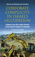 Corporate Complicity in Israel's Occupation: Evidence from the London Session of the Russell Tribunal on Palestine