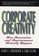 Corporate Creativity: How Innovation and Improvement Actually Happen