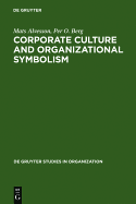 Corporate Culture and Organizational Symbolism: An Overview