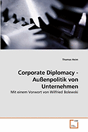 Corporate Diplomacy - Auenpolitik von Unternehmen