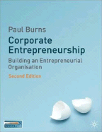 Corporate Entrepreneurship: Building the Entrepreneurial Organization