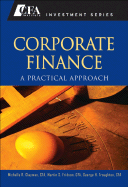 Corporate Finance: A Practical Approach - Clayman, Michelle R, and Fridson, Martin S, and Troughton, George H